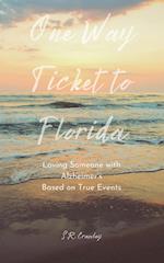 One Way Ticket to Florida