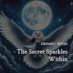 The Secret Sparkles Within