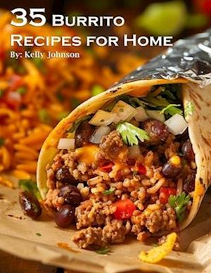 35 Burrito Recipes for Home