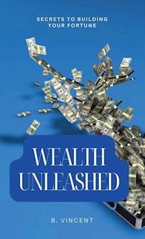 Wealth Unleashed