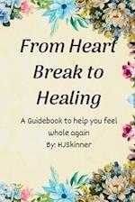 From Heart Break to Healing