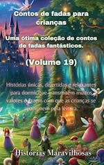 Contos de fadas para crianças Uma ótima coleção de contos de fadas fantásticos. (Volume 19)