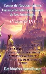 Contes de fées pour enfants Une superbe collection de contes de fées fantastiques. (Volume 19)