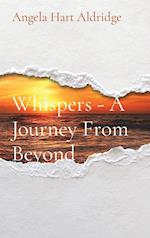 Whispers - A Journey From Beyond