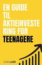 En Guide til Aktieinvestering for Teenagere