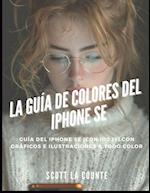 La Guía De Colores Del iPhone SE