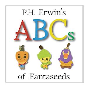 P.H. Erwin's ABCs of Fantaseeds