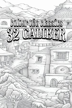 EXCLUSIVE COLORING BOOK Edition of Donald McGibeny's 32 Caliber