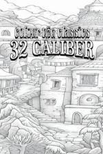 Donald McGibeny's 32 Caliber [Premium Deluxe Exclusive Edition - Enhance a Beloved Classic Book and Create a Work of Art!]