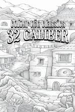 Donald McGibeny's 32 Caliber [Premium Deluxe Exclusive Edition - Enhance a Beloved Classic Book and Create a Work of Art!]