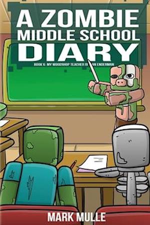 A Zombie Middle School Diary Book 6