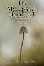 The Mycophile's Handbook