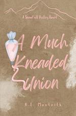A Much Kneaded Union 
