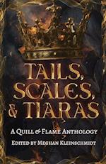 Tails, Scales, & Tiaras