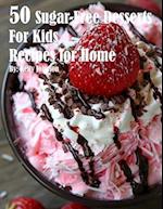 50 Sugar-Free Desserts for Kids Recipes for Home