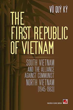 The First Republic Of Vietnam (soft cover - with signature)