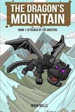 The Dragon's Mountain, Book One: Attacked by the Griefers 