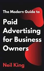 The Modern Guide to Paid Advertising for Business Owners