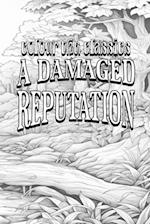 Harold Bindloss' A Damaged Reputation [Premium Deluxe Exclusive Edition - Enhance a Beloved Classic Book and Create a Work of Art!]