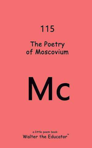 The Poetry of Moscovium