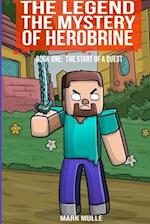 The Legend The Mystery of Herobrine Book One