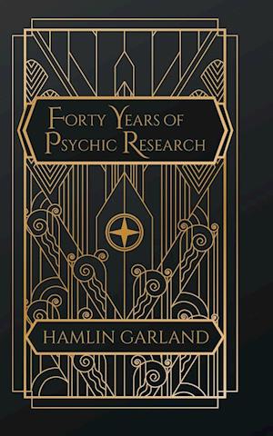 Forty Years of Psychic Research