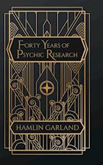 Forty Years of Psychic Research