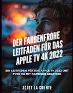 Der Farbenfrohe Leitfaden Für Das Apple TV 4k 2022