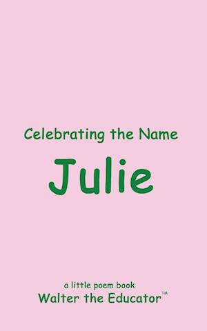 Celebrating the Name Julie