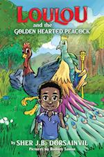 Loulou and the Golden hearted peacock