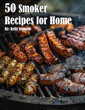 50 Smoker Recipes for Home