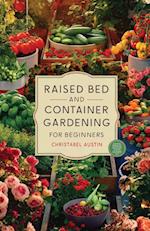 Raised Bed And Container Gardening For Beginners