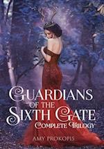 Guardians of the Sixth Gate Complete Trilogy