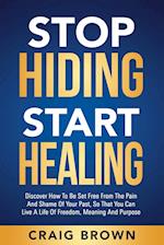 Stop Hiding Start Healing