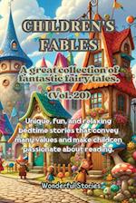 Children's Fables A great collection of fantastic fables and fairy tales. (Vol.20)