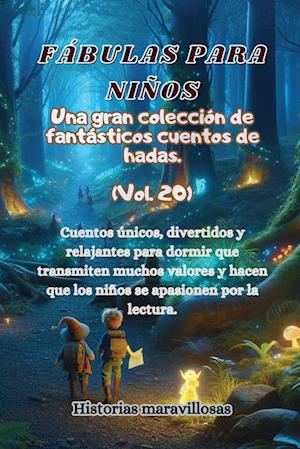 Fábulas para niños Una gran colección de fantásticas fábulas y cuentos de hadas. (Vol.19)