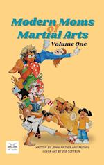 Modern Moms of Martial Arts Volume One