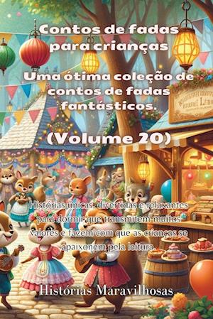 Contos de fadas para crianças Uma ótima coleção de contos de fadas fantásticos. (Volume 20)