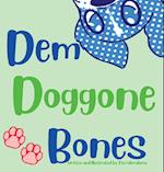 Dem Doggone Bones