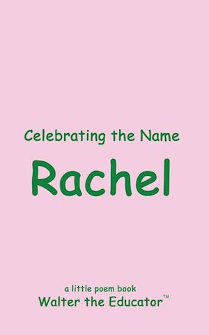 Celebrating the Name Rachel