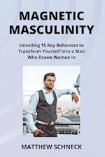 MAGNETIC MASCULINITY