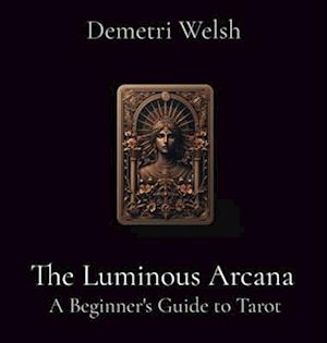 The Luminous Arcana