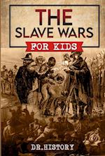 The Slave Wars