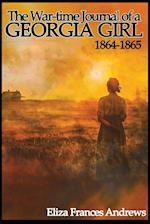 The War-Time Journal of a Georgia Girl, 1864-1865