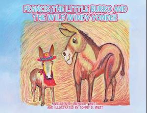 Francis the Little Burro and the Wild Windy Yonder