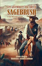 Les aventures du shérif Sagebrush et du Wild West Gang