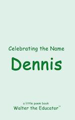 Celebrating the Name Dennis