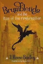 Brumbletide and the Rise of the Firebreather