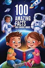 100 Amazing Facts For Curious Minds": Featuring Beyond the Ordinary Discovering The Unbelievable Eye-Opening Facts For the Curious Mind 100 interesti