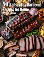 50 Kansas City Barbecue Recipes for Home